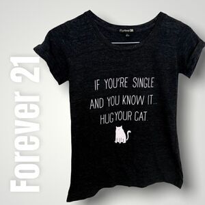 Forever 21 “If You’re Single And You Know It Hug Your Cat” T-Shirt Junior S/M